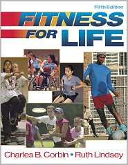 Fitness for Life   5th Edition   Cloth, (0736046623), Charles Corbin 