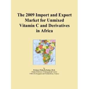  The 2009 Import and Export Market for Unmixed Vitamin C 