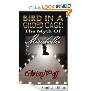 Bird In A Gilded Cage [The Myth of Mirabella] Christy Poff  