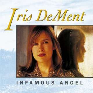  Infamous Angel Iris DeMent