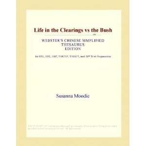  Life in the Clearings vs the Bush (Websters Chinese 