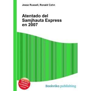  Atentado del Samjhauta Express en 2007 Ronald Cohn Jesse 