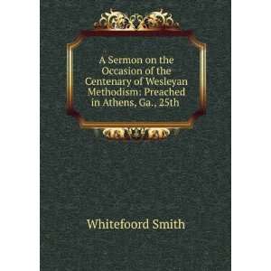   Preached in Athens, Ga., 25th . Whitefoord Smith  Books