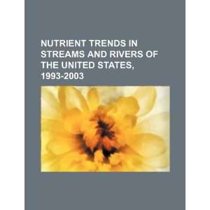  Nutrient trends in streams and rivers of the United States 