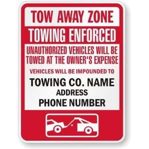 Tow Away Zone, Towing Enforced, Unauthorized Vehicles Will Be Towed At 