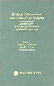 Ecological Processes and Cumulative Impacts Illustrated by Bottomland 
