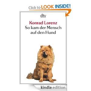 So kam der Mensch auf den Hund (German Edition) Konrad Lorenz  