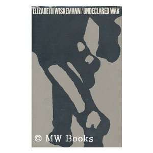  Undeclared War (9780816024636) Elizabeth Wiskemann Books