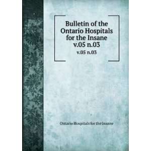   Ontario Hospitals for the Insane. v.05 n.03 Ontario Hospitals for the