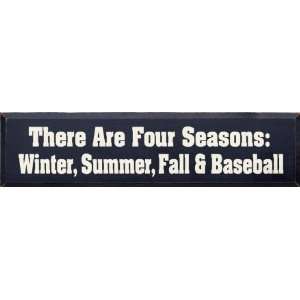  There Are Four Seasons   Winter Summer Fall & Baseball 