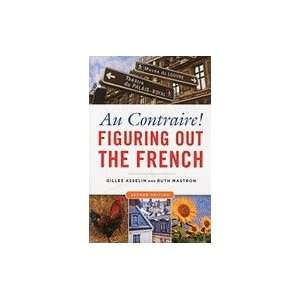  Au Contraire Figuring Out the French 2ND EDITION [PB,2010 