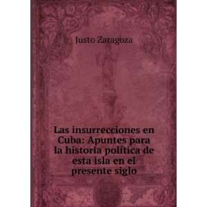   polÃ­tica de esta isla en el presente siglo Justo Zaragoza Books