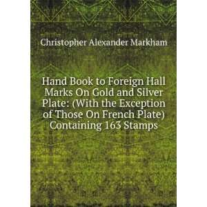  Hand Book to Foreign Hall Marks On Gold and Silver Plate 