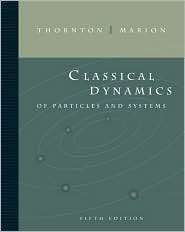 Classical Dynamics of Particles and Systems, (0534408966), Stephen T 