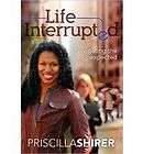 Life Interrupted Navigating the Unexpected by Priscill
