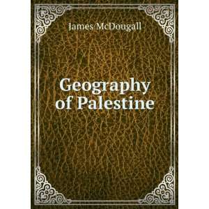  Geography of Palestine Historical and Descriptive, On a 