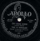 The 5 Royales  Cry Some More  Apollo 454 . 78 rpm  