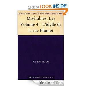 Misérables, Les Volume 4   Lidylle de la rue Plumet (French Edition 