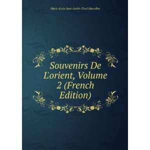  Souvenirs De Lorient, Volume 2 (French Edition) Marie Louis Jean 