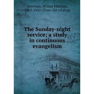  The Sunday night service; a study in continuous evangelism 