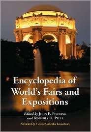 Encyclopedia of Worlds Fairs and Expositions, (0786434163), John E 