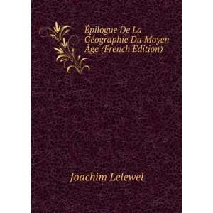   GÃ©ographie Du Moyen Ãge (French Edition) Joachim Lelewel Books