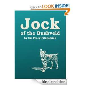 Jock of the Bushveld (original, unabridged) Percy Fitzpatrick, Edmond 