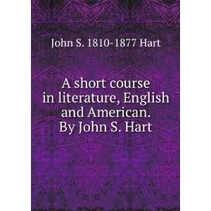   English and American. By John S. Hart John S. 1810 1877 Hart Books