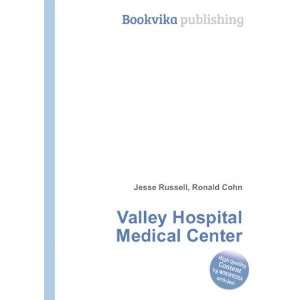  Valley Hospital Medical Center Ronald Cohn Jesse Russell 
