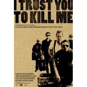  I Trust You to Kill Me (2006) 27 x 40 Movie Poster Style A 