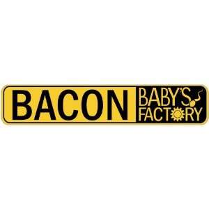 BACON BABY FACTORY  STREET SIGN