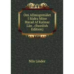   re HÃ¤rad Af Kalmar LÃ¤n . (Swedish Edition) Nils Linder Books