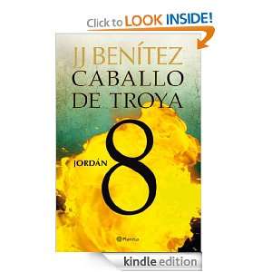 Jordán. Caballo de Troya 8 (Biblioteca J.J. Benitez) (Spanish Edition 