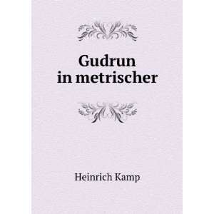  Gudrun in metrischer Heinrich Kamp Books