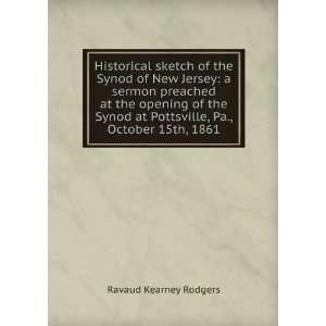   at Pottsville, Pa., October 15th, 1861 Ravaud Kearney Rodgers Books