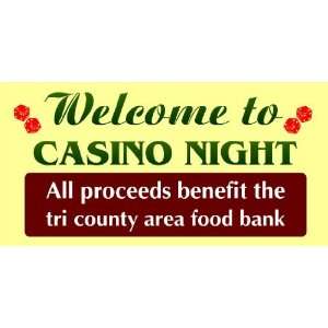   3x6 Vinyl Banner   Welcome To Casino Night Food Bank 