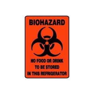 BIOHAZARD NO FOOD OR DRINK TO BE STORED IN THIS REFRIGERATOR (W 