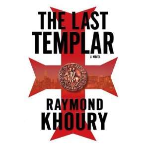  The Last Templar [Hardcover] Raymond Khoury Books