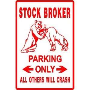  STOCK BROKER PARKING financial trader sign