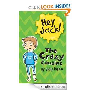 Hey Jack The Crazy Cousins Sally Rippin  Kindle Store