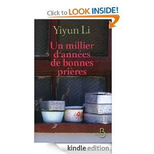 Un millier dannées de bonnes prières (French Edition) Yiyun LI 