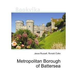    Metropolitan Borough of Battersea Ronald Cohn Jesse Russell Books