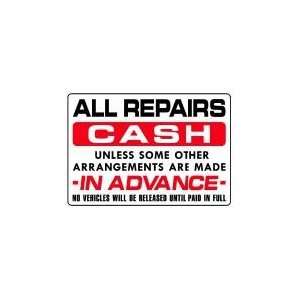  ALL REPAIRS CASH UNLESS SOME OTHER ARRANGEMENTS ARE MADE IN ADVANCE 