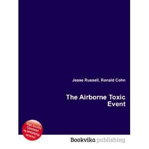  The Airborne Toxic Event Ronald Cohn Jesse Russell Books