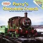 Percys Chocolate Crunch And Other Thomas the Tank Engine Stories 