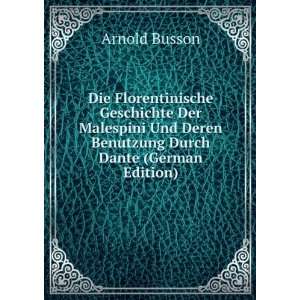   Und Deren Benutzung Durch Dante (German Edition) Arnold Busson Books