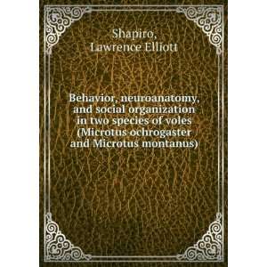   ochrogaster and Microtus montanus) Lawrence Elliott Shapiro Books