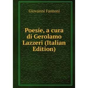   cura di Gerolamo Lazzeri (Italian Edition) Giovanni Fantoni Books