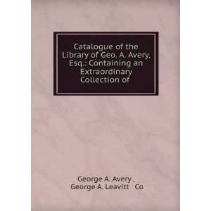   of . George A. Leavitt & Co George A. Avery   Books
