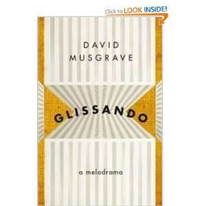  Glissando   A Melodrama David Musgrave Books